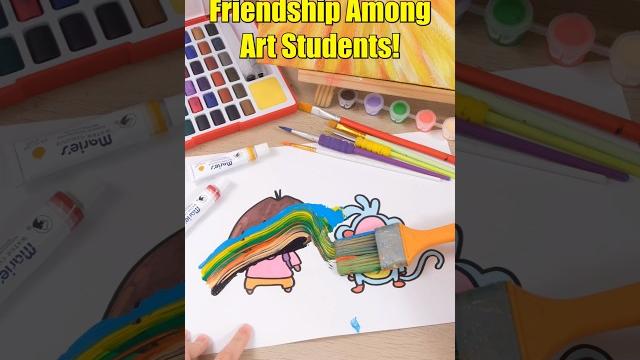 Friendship among art students! #shorts Friendship among art students! #shorts