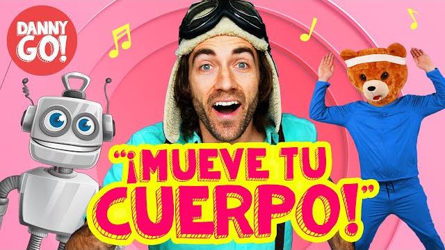 "¡mueve tu cuerpo!" (el baile de los ejercicios) danny go! canciones infantiles sobre el espacio "¡mueve tu cuerpo!" (el baile de los ejercicios) danny go! canciones infantiles sobre el espacio