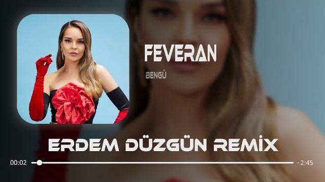 Bengü - feveran ( erdem düzgün remix ) Bengü - feveran ( erdem düzgün remix )