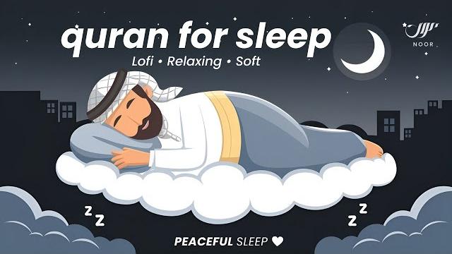 Peaceful soft quran for deep sleep, stress relief, & healing noor Peaceful soft quran for deep sleep, stress relief, & healing noor