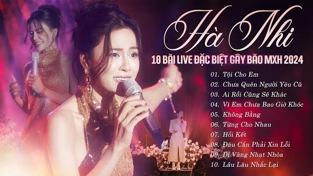 Hà nhi playlist | 10 bài live đặc biệt gây bão mạng xã hội 2024 - tội cho em, chưa quên người yêu cũ Hà nhi playlist | 10 bài live đặc biệt gây bão mạng xã hội 2024 - tội cho em, chưa quên người yêu cũ