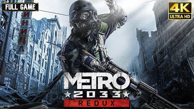 Metro 2033 redux - full game walkthrough | 4k 60fps Metro 2033 redux - full game walkthrough | 4k 60fps
