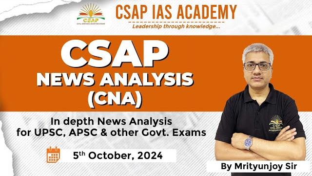 Newspaper analysis (cna) – 5th october 2024 | assam tribune | hindu | current affairs– apsc/upsc Newspaper analysis (cna) – 5th october 2024 | assam tribune | hindu | current affairs– apsc/upsc