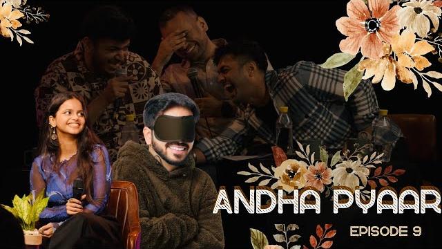 Andha pyaar | nine | ft. vivek samtani @comickaustubhagarwal @chiragpanjwani @rajatsood Andha pyaar | nine | ft. vivek samtani @comickaustubhagarwal @chiragpanjwani @rajatsood