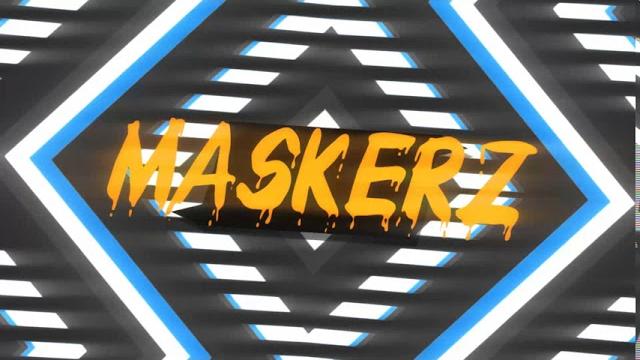 Maskerz intro Maskerz intro