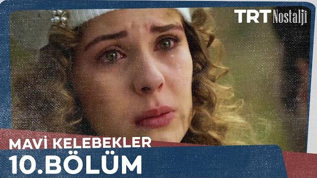 Mavi kelebekler 10.bölüm @nostaljitrt Mavi kelebekler 10.bölüm @nostaljitrt