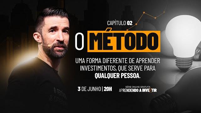 Série aprendendo a investir - capítulo 2: o método Série aprendendo a investir - capítulo 2: o método
