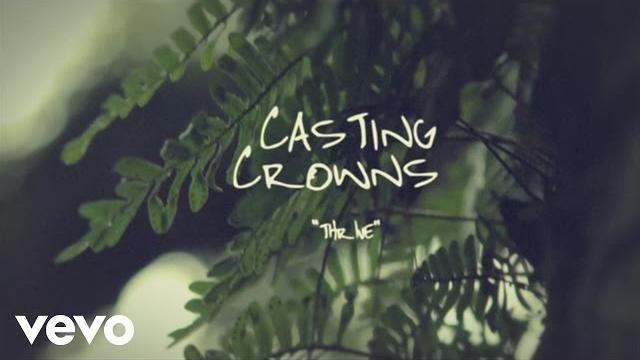 Casting crowns - thrive (official lyric video) Casting crowns - thrive (official lyric video)