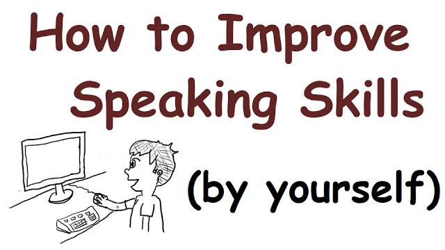 How to improve your english speaking skills (by yourself) How to improve your english speaking skills (by yourself)