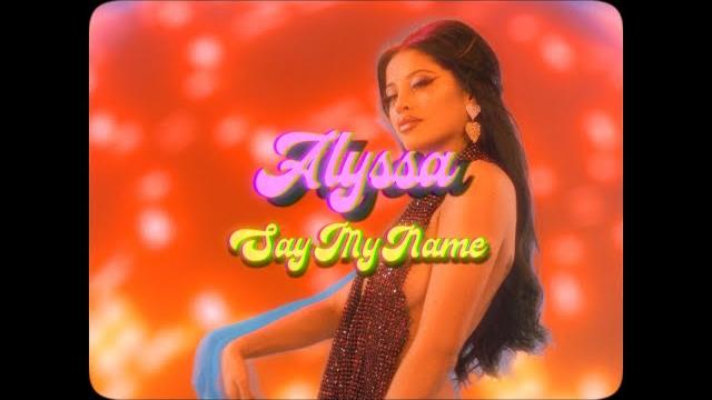Alyssa - say my name (official music video) Alyssa - say my name (official music video)
