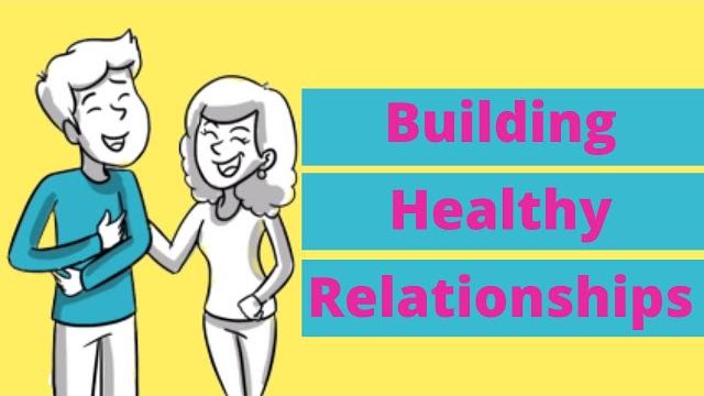 Building healthy relationships (for teens) Building healthy relationships (for teens)