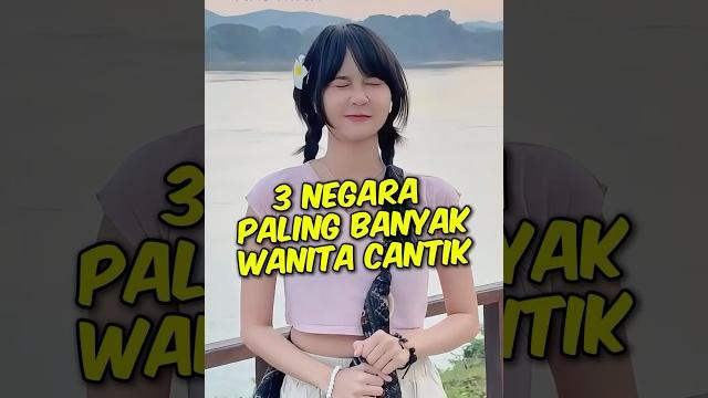 3 negara paling banyak wanita cantik!! nomor 3 cantik banget!! 3 negara paling banyak wanita cantik!! nomor 3 cantik banget!!