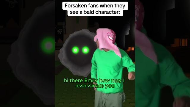 Forsaken fans when they see a bald character Forsaken fans when they see a bald character