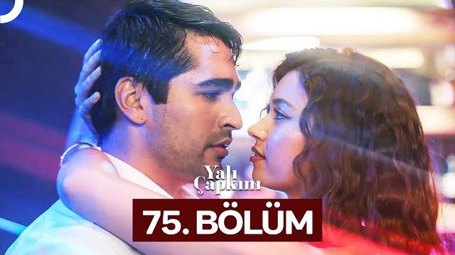 Yalı çapkını 75. bölüm Yalı çapkını 75. bölüm
