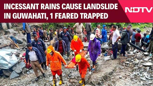 Assam news | incessant rains cause landslide in guwahati, 1 feared trapped, ndrf rescue ops underway Assam news | incessant rains cause landslide in guwahati, 1 feared trapped, ndrf rescue ops underway