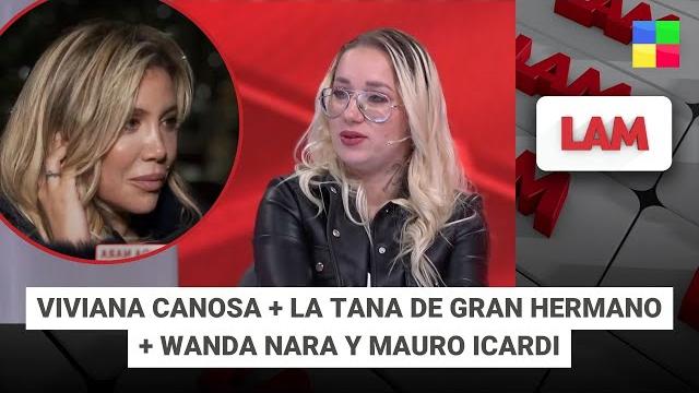 Viviana canosa + la tana de gh + wanda nara y mauro icardi #lam | programa completo (11/06/25) Viviana canosa + la tana de gh + wanda nara y mauro icardi #lam | programa completo (11/06/25)
