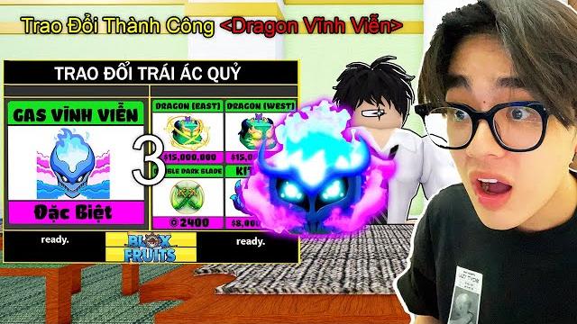 Mình đổi thành công trái ác quỷ gas vĩnh viễn lấy trái dragon đắt giá nhất trong blox fruit | roblox Mình đổi thành công trái ác quỷ gas vĩnh viễn lấy trái dragon đắt giá nhất trong blox fruit | roblox