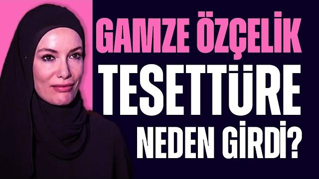 Gamze özçelik yaşam tarzını neden değiştirdi? Gamze özçelik yaşam tarzını neden değiştirdi?