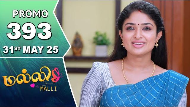 Malli serial | episode 393 promo | 31st may 25 | nikitha | vijay | saregama tv shows tamil Malli serial | episode 393 promo | 31st may 25 | nikitha | vijay | saregama tv shows tamil
