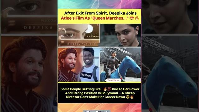 After exit from spirit, deepika joins atlee's film as "queen marches #trendingshorts #viralvideo After exit from spirit, deepika joins atlee's film as "queen marches #trendingshorts #viralvideo