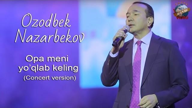 Ozodbek nazarbekov - opa meni yo’qlab keling (concert version) 2020 Ozodbek nazarbekov - opa meni yo’qlab keling (concert version) 2020