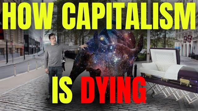 You are witnessing the death of american capitalism You are witnessing the death of american capitalism