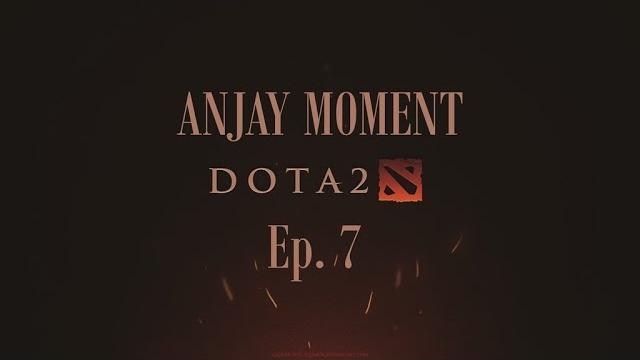 Dota 2 - anjay moment #7 Dota 2 - anjay moment #7
