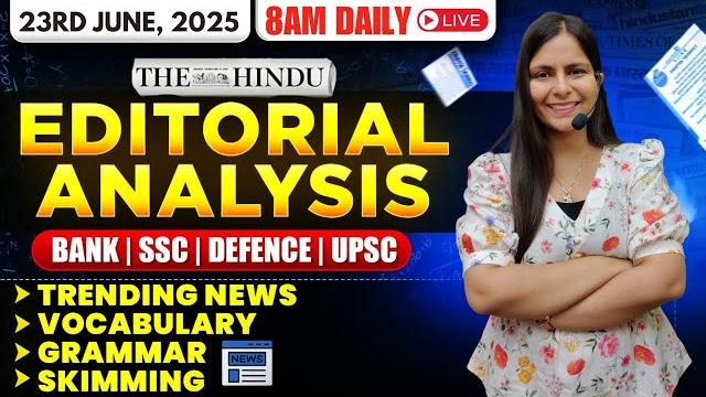 Editorial analysis | 23rd june, 2025 | vocab, grammar, reading, skimming | nimisha bansal Editorial analysis | 23rd june, 2025 | vocab, grammar, reading, skimming | nimisha bansal