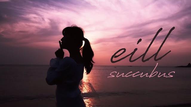 Eill | succubus (official music video) Eill | succubus (official music video)