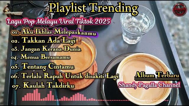Slow rock menyentuh hati - playlist lagu terbaru 2025|lagu pop melayu terbaru trending bikin baper Slow rock menyentuh hati - playlist lagu terbaru 2025|lagu pop melayu terbaru trending bikin baper