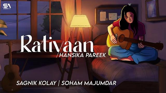 Ratiyaan - hansika pareek | @sagnikkolay | soham m | @stereoauxhits |latest hindi love song 2024 Ratiyaan - hansika pareek | @sagnikkolay | soham m | @stereoauxhits |latest hindi love song 2024