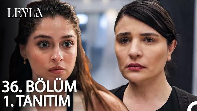 Leyla 36. bölüm 1. fragmanı | büyük yüzleşme! Leyla 36. bölüm 1. fragmanı | büyük yüzleşme!