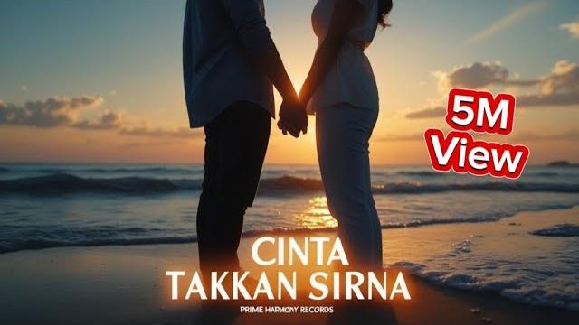 Cinta takkan sirna – lagu pop melayu terbaru & terbaik 2025 Cinta takkan sirna – lagu pop melayu terbaru & terbaik 2025