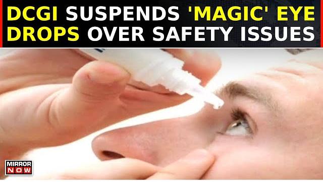 Dcgi suspends 'wonder eyedrop' amid safety scandal, misleading claims by entod pharma | latest news Dcgi suspends 'wonder eyedrop' amid safety scandal, misleading claims by entod pharma | latest news