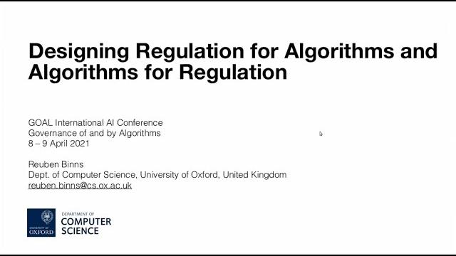 Professor reuben binns, "designing regulation for algorithms and algorithms for regulation" Professor reuben binns, "designing regulation for algorithms and algorithms for regulation"