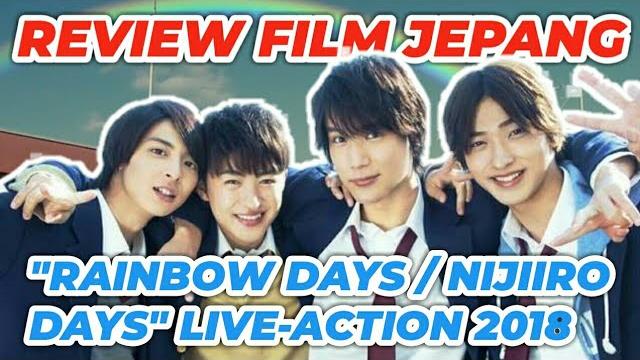Review japanese movie "rainbow days / nijiiro deizu" live-action (2018) | persahabatan, cinta & lucu Review japanese movie "rainbow days / nijiiro deizu" live-action (2018) | persahabatan, cinta & lucu