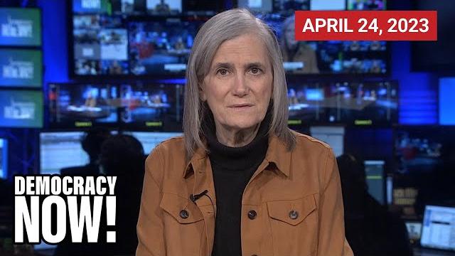 Top u.s. & world headlines — april 24, 2023 Top u.s. & world headlines — april 24, 2023