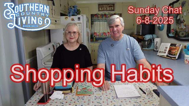 Shopping habits -- sunday chat 6-8-2025 Shopping habits -- sunday chat 6-8-2025