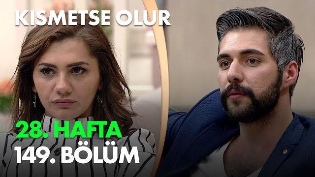 Kısmetse olur 28. hafta 149. bölüm - full bölüm Kısmetse olur 28. hafta 149. bölüm - full bölüm