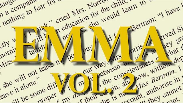 Emma volume 2 of 3 by jane austen full audiobook unabridged readable text | story classics Emma volume 2 of 3 by jane austen full audiobook unabridged readable text | story classics