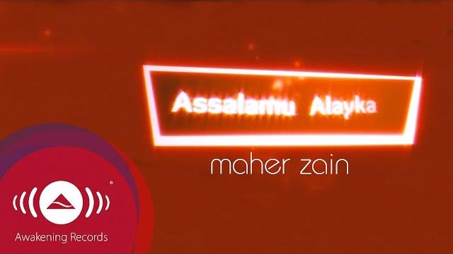 Maher zain - assalamu alayka | official lyric video Maher zain - assalamu alayka | official lyric video