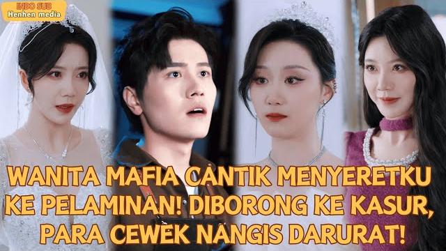 【indo sub】wanita mafia cantik menyeretku ke pelaminan! diborong ke kasu!#fyp #drama #minidrama 【indo sub】wanita mafia cantik menyeretku ke pelaminan! diborong ke kasu!#fyp #drama #minidrama