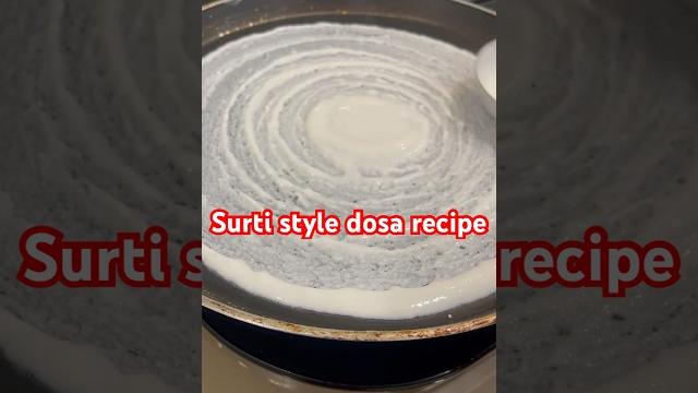 Surti style dosa #surties #indianrecipe #yummyfood #dosarecipe #breakfastrecipe #dosaeating #tasty Surti style dosa #surties #indianrecipe #yummyfood #dosarecipe #breakfastrecipe #dosaeating #tasty