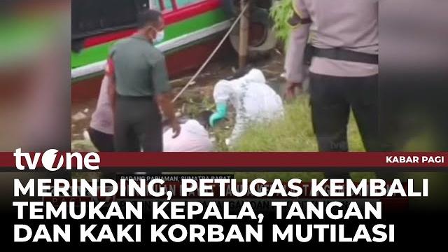Potongan kepala, tangan dan kaki korban mutilasi di padang pariaman ditemukan | kabar pagi tvone Potongan kepala, tangan dan kaki korban mutilasi di padang pariaman ditemukan | kabar pagi tvone