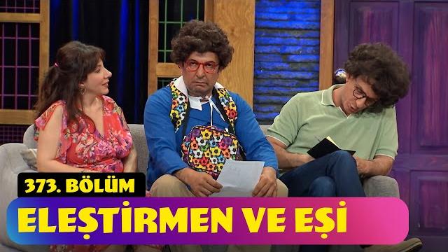Eleştirmen ve eşi - 373. bölüm (güldür güldür show) Eleştirmen ve eşi - 373. bölüm (güldür güldür show)