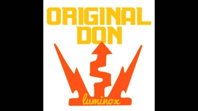 Luminox - original don (luminox remix) Luminox - original don (luminox remix)
