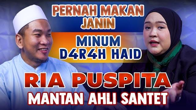Mantan ahli santet - ria puspita | pernah makan janin dan minum d4124h haid Mantan ahli santet - ria puspita | pernah makan janin dan minum d4124h haid