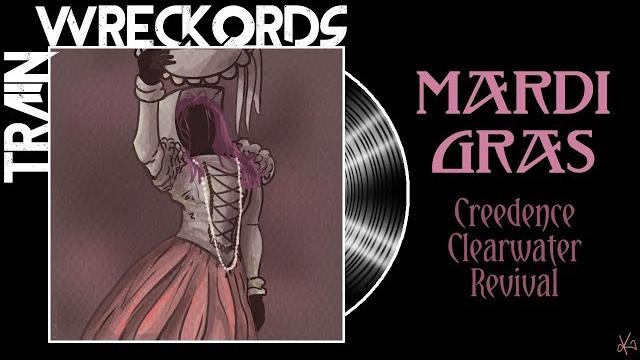 Trainwreckords: "mardi gras" by creedence clearwater revival Trainwreckords: "mardi gras" by creedence clearwater revival