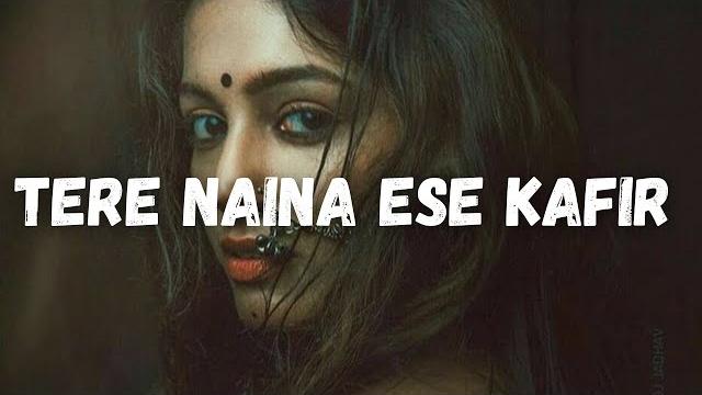 Tere naina aise kafir (slowed&reverb) | rabb maneya Tere naina aise kafir (slowed&reverb) | rabb maneya