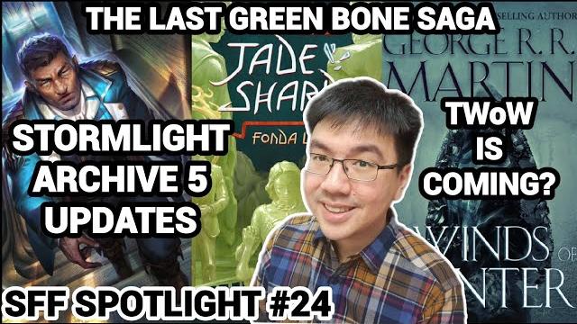 The stormlight archive 5 update, the winds of winter, jade shards, eragon murtagh (sff spotlight 24) The stormlight archive 5 update, the winds of winter, jade shards, eragon murtagh (sff spotlight 24)